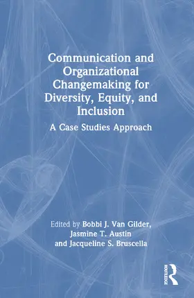 Van Gilder / Austin / Bruscella |  Communication and Organizational Changemaking for Diversity, Equity, and Inclusion | Buch |  Sack Fachmedien