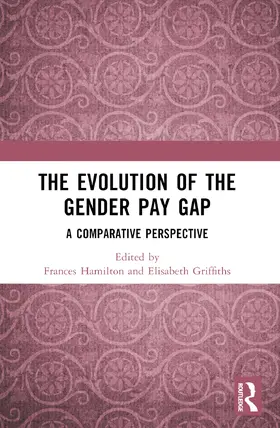 Hamilton / Griffiths |  The Evolution of the Gender Pay Gap | Buch |  Sack Fachmedien