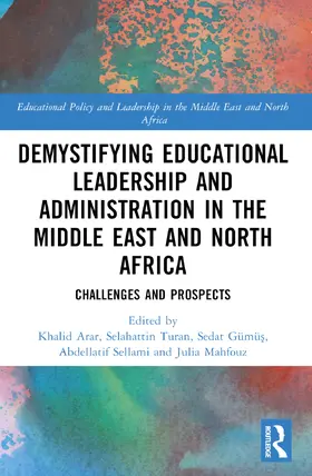 Arar / Turan / Gümüs |  Demystifying Educational Leadership and Administration in the Middle East and North Africa | Buch |  Sack Fachmedien