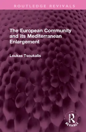 Tsoukalis |  The European Community and its Mediterranean Enlargement | Buch |  Sack Fachmedien