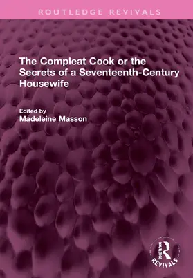 Masson / Price |  The Compleat Cook or the Secrets of a Seventeenth-Century Housewife | Buch |  Sack Fachmedien