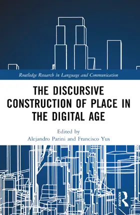 Parini / Yus | The Discursive Construction of Place in the Digital Age | Buch | 978-1-032-37148-1 | sack.de