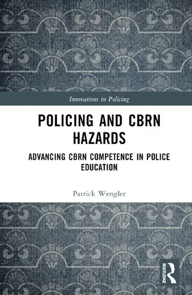 Wengler |  Policing and CBRN Hazards | Buch |  Sack Fachmedien