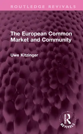 Kitzinger |  The European Common Market and Community | Buch |  Sack Fachmedien