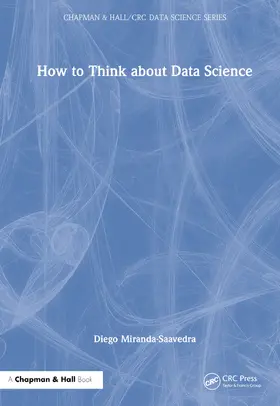Miranda-Saavedra |  How to Think about Data Science | Buch |  Sack Fachmedien