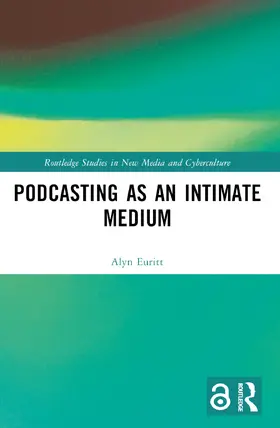 Euritt |  Podcasting as an Intimate Medium | Buch |  Sack Fachmedien