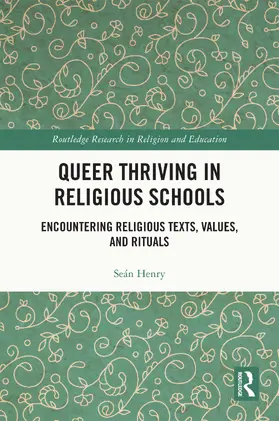 Henry |  Queer Thriving in Religious Schools | Buch |  Sack Fachmedien