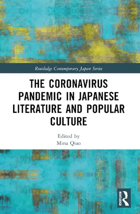 Qiao |  The Coronavirus Pandemic in Japanese Literature and Popular Culture | Buch |  Sack Fachmedien