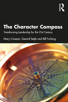 Crossan / Seijts / Furlong |  The Character Compass | Buch |  Sack Fachmedien