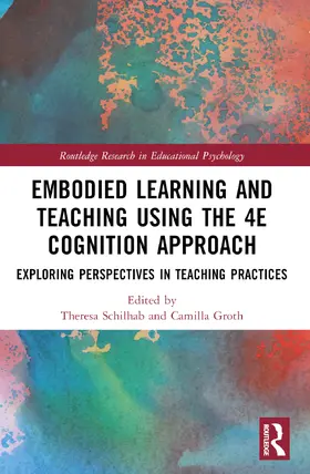 Schilhab / Groth |  Embodied Learning and Teaching Using the 4E Cognition Approach | Buch |  Sack Fachmedien