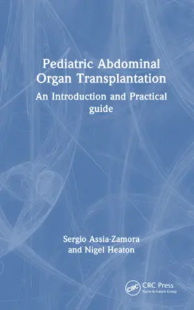 Assia-Zamora / Heaton |  Pediatric Abdominal Organ Transplantation | Buch |  Sack Fachmedien