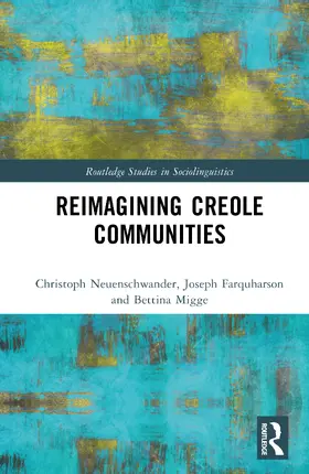 Migge / Neuenschwander / Farquharson |  Reimagining Creole Communities | Buch |  Sack Fachmedien