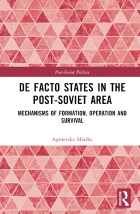 Miarka |  De Facto States in the Post-Soviet Area | Buch |  Sack Fachmedien