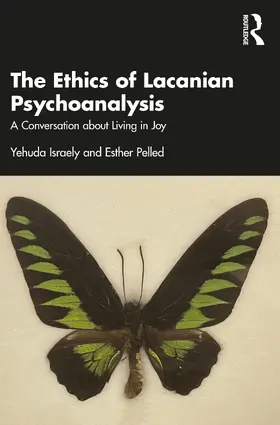 Israely / Pelled |  The Ethics of Lacanian Psychoanalysis | Buch |  Sack Fachmedien