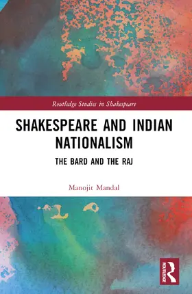 Mandal |  Shakespeare and Indian Nationalism | Buch |  Sack Fachmedien