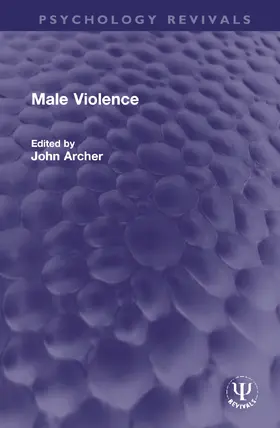 Archer |  Male Violence | Buch |  Sack Fachmedien