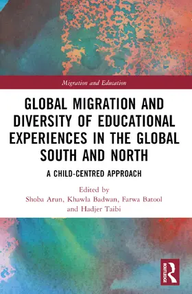 Arun / Badwan / Taibi |  Global Migration and Diversity of Educational Experiences in the Global South and North | Buch |  Sack Fachmedien