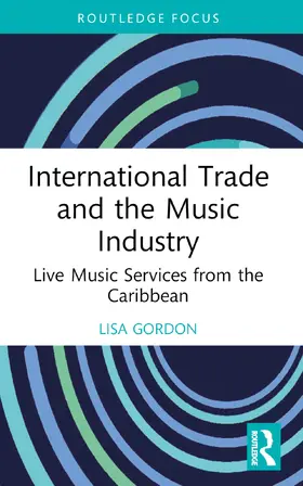 Gordon |  International Trade and the Music Industry | Buch |  Sack Fachmedien