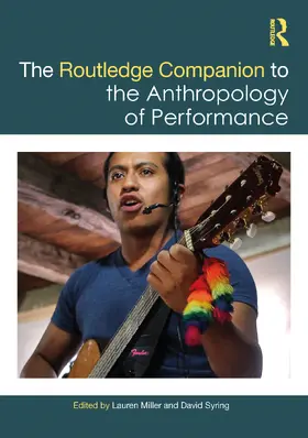 Miller / Syring |  The Routledge Companion to the Anthropology of Performance | Buch |  Sack Fachmedien
