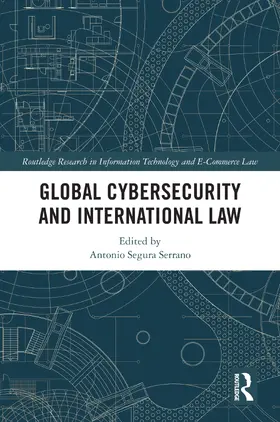 Segura Serrano |  Global Cybersecurity and International Law | Buch |  Sack Fachmedien
