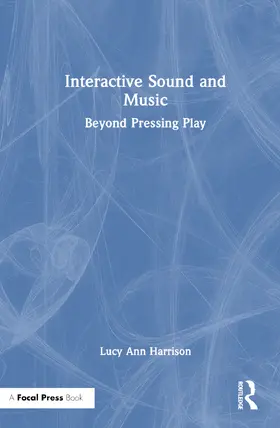 Harrison |  Interactive Sound and Music | Buch |  Sack Fachmedien