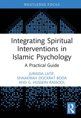 Latif / Dockrat / Rassool |  Integrating Spiritual Interventions in Islamic Psychology | Buch |  Sack Fachmedien