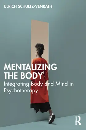 Schultz-Venrath |  Mentalizing the Body | Buch |  Sack Fachmedien