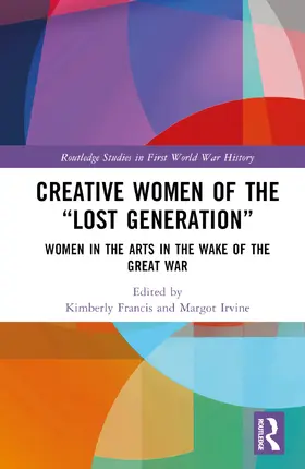 Francis / Irvine |  Creative Women of the "Lost Generation" | Buch |  Sack Fachmedien