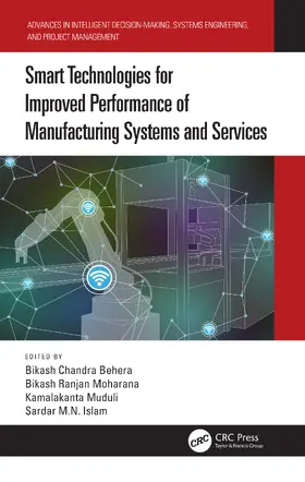 Behera / Moharana / Muduli |  Smart Technologies for Improved Performance of Manufacturing Systems and Services | Buch |  Sack Fachmedien