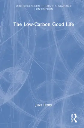 Pretty | The Low-Carbon Good Life | Buch | 978-1-032-38817-5 | www2.sack.de