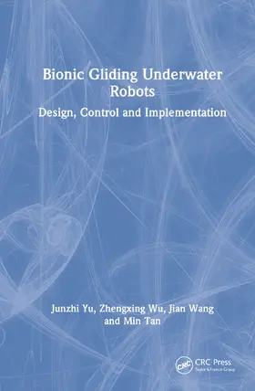 Yu / Wu / Wang |  Bionic Gliding Underwater Robots | Buch |  Sack Fachmedien