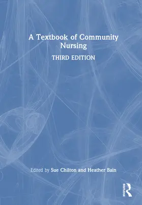 Chilton / Bain |  A Textbook of Community Nursing | Buch |  Sack Fachmedien