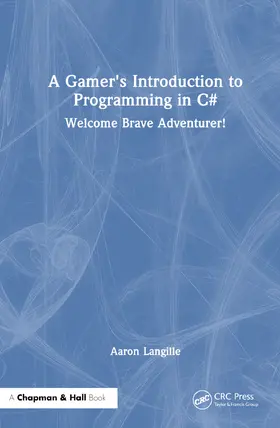 Langille |  A Gamer's Introduction to Programming in C | Buch |  Sack Fachmedien