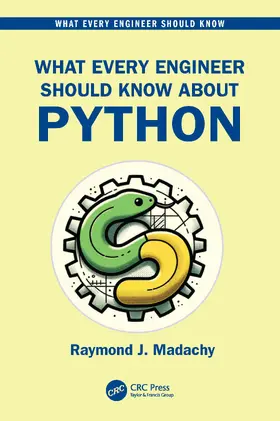 Madachy |  What Every Engineer Should Know About Python | Buch |  Sack Fachmedien