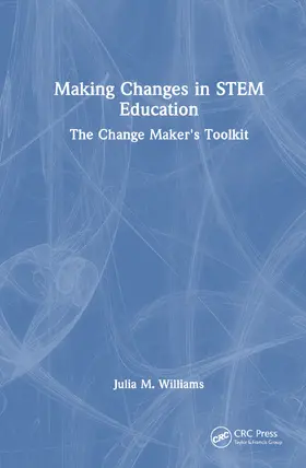 Williams |  Making Changes in STEM Education | Buch |  Sack Fachmedien