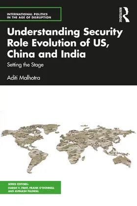 Malhotra |  Understanding Security Role Evolution of US, China, and India | Buch |  Sack Fachmedien