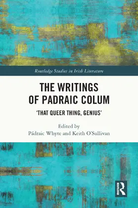 Whyte / O’Sullivan |  The Writings of Padraic Colum | Buch |  Sack Fachmedien