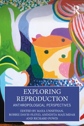 Majumdar / Unnithan / Davis-Floyd |  Exploring Reproduction | Buch |  Sack Fachmedien