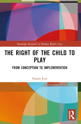 Lott | The Right of the Child to Play | Buch | 978-1-032-39424-4 | sack.de