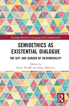 Petrilli / Mancino |  Semioethics as Existential Dialogue | Buch |  Sack Fachmedien