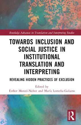 Monzó-Nebot / Lomeña-Galiano |  Toward Inclusion and Social Justice in Institutional Translation and Interpreting | Buch |  Sack Fachmedien