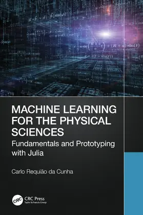 Requião da Cunha |  Machine Learning for the Physical Sciences | Buch |  Sack Fachmedien