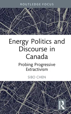 Chen |  Energy Politics and Discourse in Canada | Buch |  Sack Fachmedien