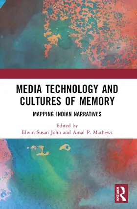 John / Mathews |  Media Technology and Cultures of Memory | Buch |  Sack Fachmedien