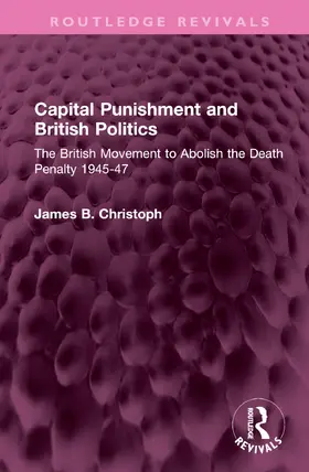 Christoph |  Capital Punishment and British Politics | Buch |  Sack Fachmedien