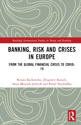Karkowska / Korzeb / Matysek-J¿drych |  Banking, Risk and Crises in Europe | Buch |  Sack Fachmedien