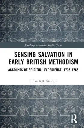 Stalcup |  Sensing Salvation in Early British Methodism | Buch |  Sack Fachmedien