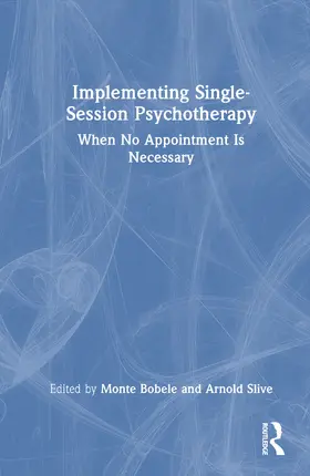 Slive / Bobele |  Implementing Single-Session Psychotherapy | Buch |  Sack Fachmedien