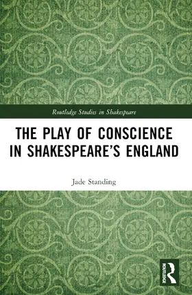Standing |  The Play of Conscience in Shakespeare's England | Buch |  Sack Fachmedien