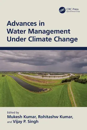 Kumar / Singh |  Advances in Water Management Under Climate Change | Buch |  Sack Fachmedien